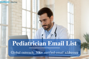 Pediatrician Email List: Reaching Out to the Right Audience for Your Healthcare Business