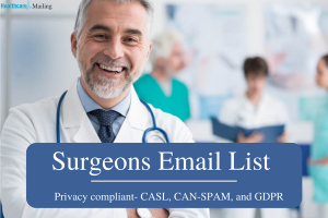 Surgeons Email List: The Key to Connecting with Leading Surgeons Worldwide